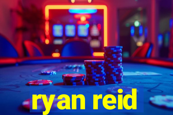 ryan reid